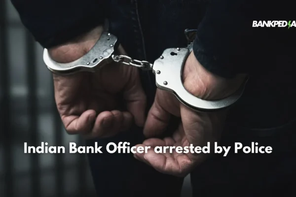 Indian Bank Officer Arrested For Alleged Involvement In Money Laundering Scheme » Finance & Banking